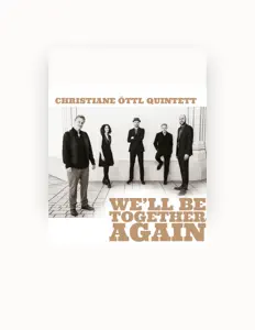 Dengarkan Christiane Öttl, tonton video musik, baca bio, lihat tanggal tur & lainnya!
