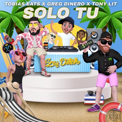 Sólo Tú (feat. Tony Lit & Greg DiNero) - Single