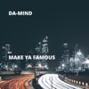 Make Ya Famous - Single