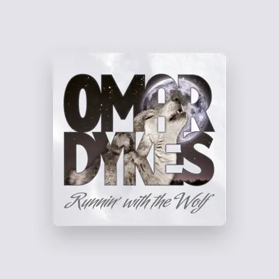 Listen to Omar Dykes, watch music videos, read bio, see tour dates & more!
