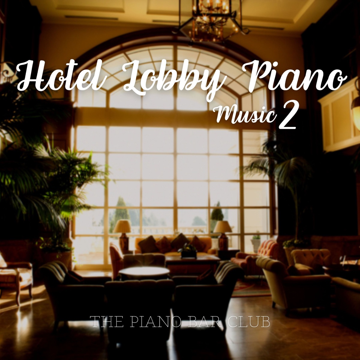 Hotel Lobby Piano Music 2 by The Piano Bar Club on Apple Music