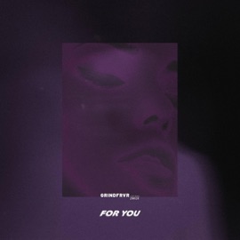 For You (feat. YooooZwick) GrindFRVR