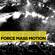 Give You Everything - Force Mass Motion