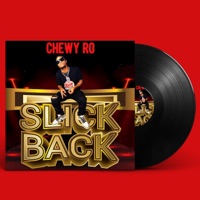 Slick Back - Single - Chewy Ro