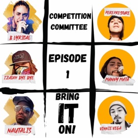 Bring It On (feat. B. Lyrical, Pere Pressure, Izaiah Hart, Manny Mata, Nautalis & Vinnie Vega) Competition Committee