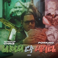 La Raza Es Cartel (feat. Porking) - Single - RunItUp Chri$