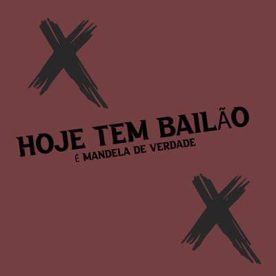 Hoje Tem Bailão É Mandela de Verdade (feat. Magno silva) - Single