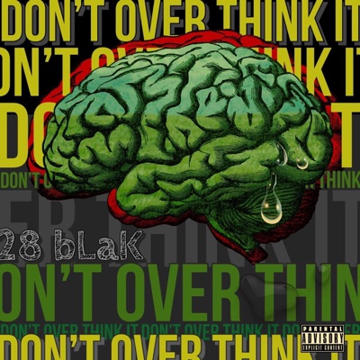 Dont Over Think It - Single