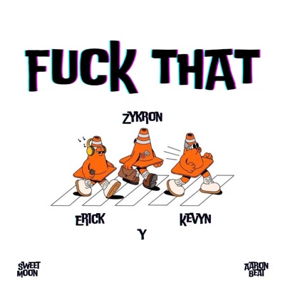 Fuck That - Single