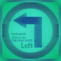 Only ones left (feat. Johnny sea) - Single - Noshame