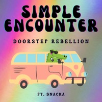 Simple Encounter (feat. BNACKA) - Single - Doorstep Rebellion