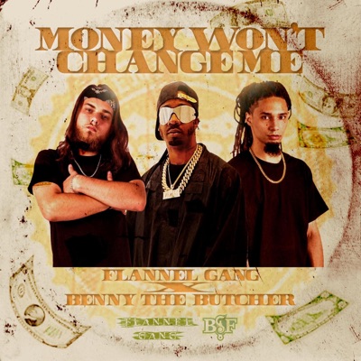 Money Won't Change Me (feat. Benny the Butcher, REAL young JUICE & CeeJay Hyde) - Single
