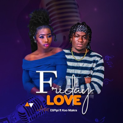 Friday love (feat. Koo Ntakra) - Single