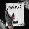 Without You (feat. CapCntrls) - Single