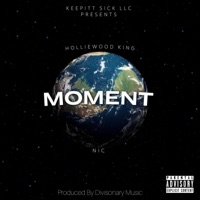 Moment (feat. Nic) - Single - Holliewood King