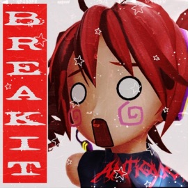BREAKIT (feat. Kasane Teto) ANTQUE