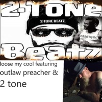 Loose My Cool (feat. 2Tone) - Single - Outlaw preacher