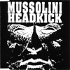 No Sacrifice - Mussolini Headkick