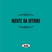 Niente Da Offrire artwork