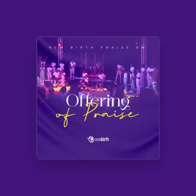 Listen to New Birth Praise BW, watch music videos, read bio, see tour dates & more!