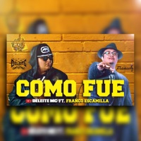 Como Fue - Single - Deleite MC & Franco Escamilla