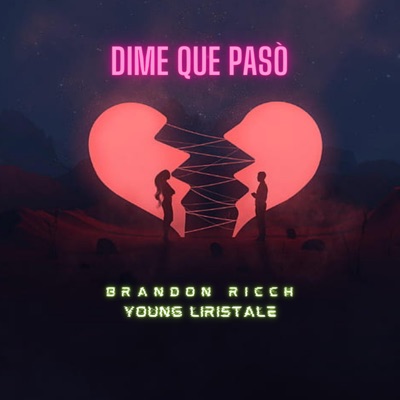 Dime Que Pasò (feat. Young liristale) - Single