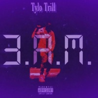 3 A.m (Chopped n Screwed) - Single - Tylo Trill
