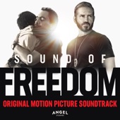 Sound of Freedom (From the Official Motion Picture) artwork