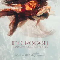 Mut im Bauch — Ina Regen & Tonkünstler Orchester