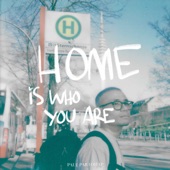 HOME IS WHO YOU ARE artwork