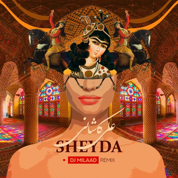 Sheyda (feat. Ali Kashani) [Dj Milaad Remix]