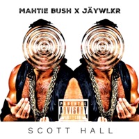 Scott Hall (feat. Mahtie Bush) - Single - Jäywlkr