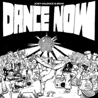 DANCE NOW - Single - Joey Valence & Brae