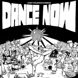 DANCE NOW Joey Valence & Brae