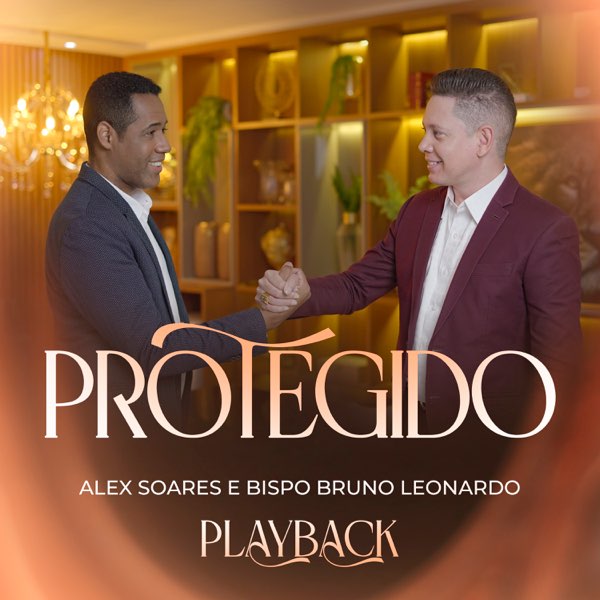 PROTEGIDO  ALEX SOARES E BISPO BRUNO LEONARDO 