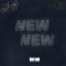NEW NEW (feat. CJ Fly) - Devontée lyrics