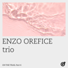 On the Trail, Pt. 6 - EP - Enzo Orefice Trio