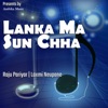 Lanka Ma Sun Chha