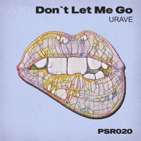 Don't Let Me Go - Single - Urave