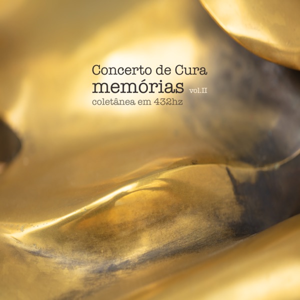 Memórias - Volume 2 - Coletânea em 432Hz (feat. Adriano Grineberg & Edu Gomes & A Pirâmide)