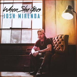 Josh Mirenda - When She Goes - Line Dance Music