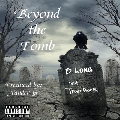 Beyond the Tomb (feat. Trae Rock) - Single