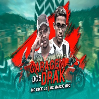Garagem dos Drak (feat. MC Maick MDC) - Single