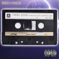 I Feel Fine (feat. Casper Capo) - Single - Throwd G