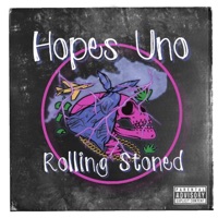 Rolling Stoned - Hopes Uno