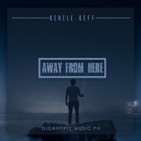 Away from Here - Single - Kehele Keff
