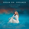 Dream on Dreamer Dream On, Dreamer Dream On, Dreamer - EP