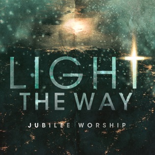 Jubilee Worship Light The Way