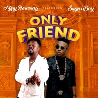Mjay harmony (Only Friend) (feat. Sugarboy) - Single - Mjay Harmony