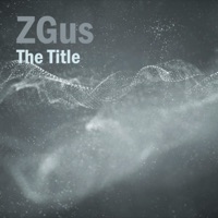 ZGus - The Title